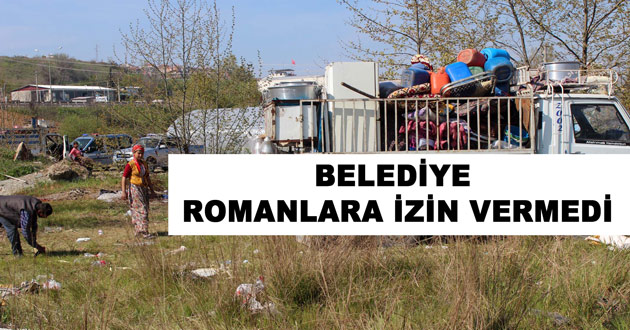 BELEDİYE ROMANLARA İZİN VERMEDİ