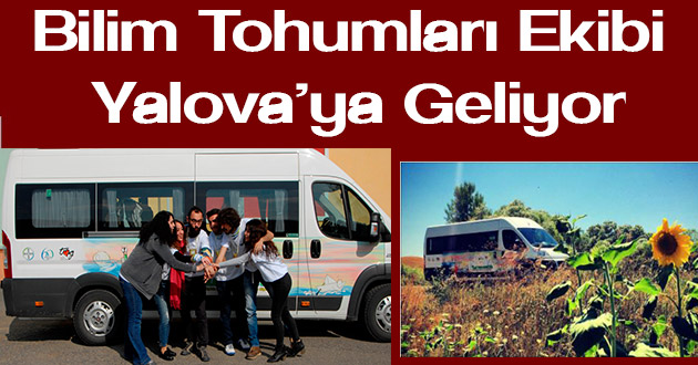Bilim Tohumları Ekibi Yalovalı Çocuklarla Buluşmaya Geliyor