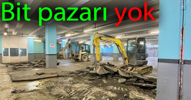 ​Bit pazarı kurulmayacak
