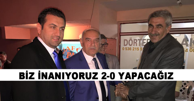 BİZ İNANIYORUZ 2-0 YAPACAĞIZ