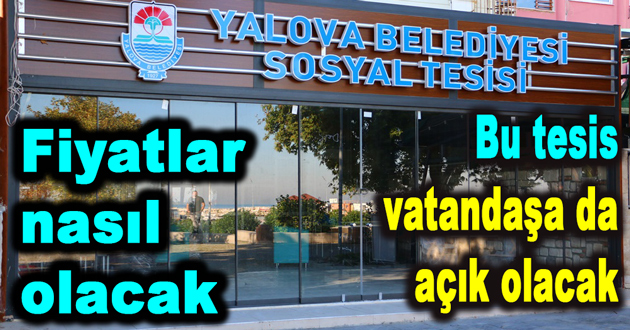 Bu tesis vatandaşa da açık olacak