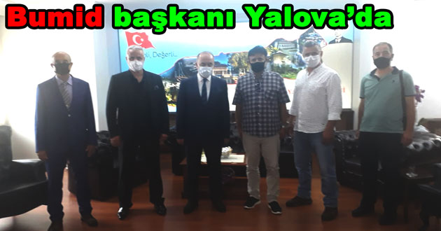 BUMİD başkanı Yalova ya geldi