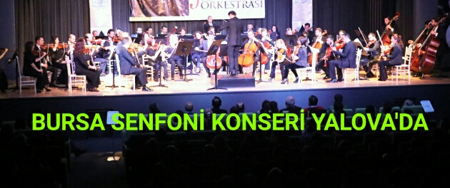BURSA SENFONİ ORKESTRASI YALOVADA