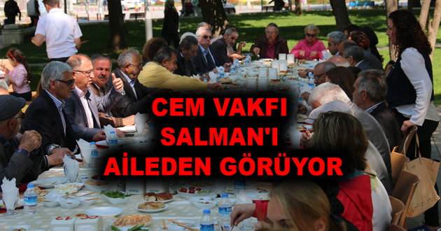 CEM VAKFI SALMAN'I AİLEDEN GÖRÜYOR