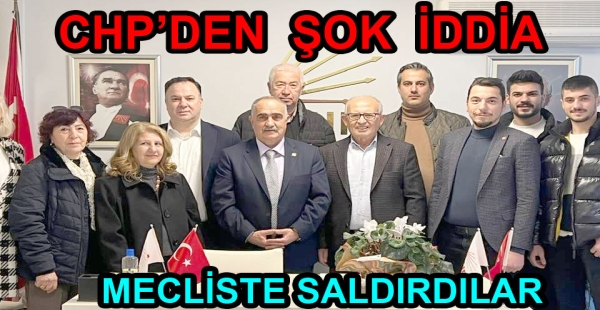 CHP'LİLER DARP EDİLDİKLERİNİ İDDİA ETTİ