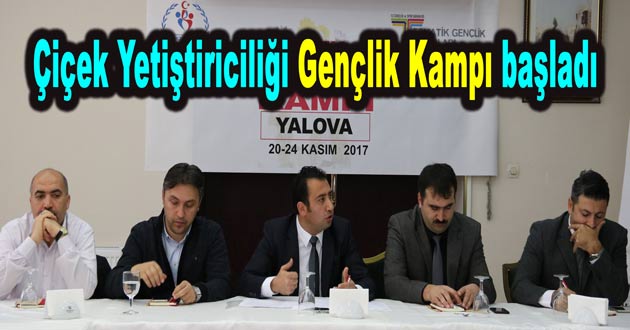 Çiçek Yetiştiriciliği Gençlik Kampı başladı