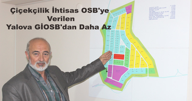 Çiçekçilik İhtisas OSB'ye Verilen Yalova GİOSB'dan Daha Az