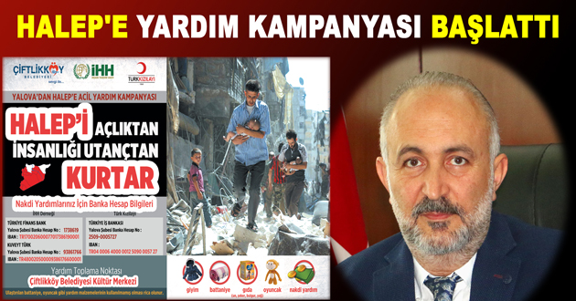 ÇİFTLİKKÖY BELEDİYESİ'NDEN HALEP'E YARDIM KAMPANYASI