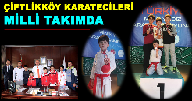 ÇİFTLİKKÖY KARATECİLERİ MİLLİ TAKIMDA