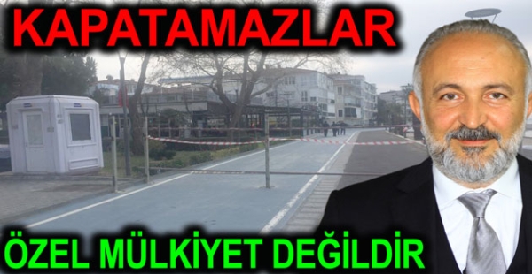 Çiftlikköy sahilini kapatamazlar