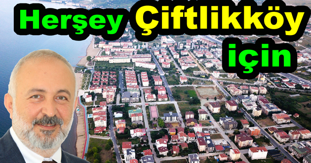 Çiftlikköy yatırım ve hizmete doyuyor