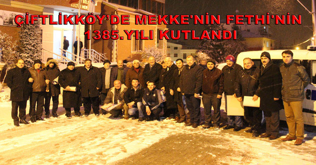 ÇİFTLİKKÖYDE MEKKENİN FETHİ KUTLANDI