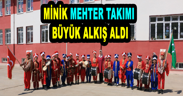 ÇİFTLİKKÖY’ÜN MİNİK MEHTER TAKIMI BÜYÜK ALKIŞ ALDI