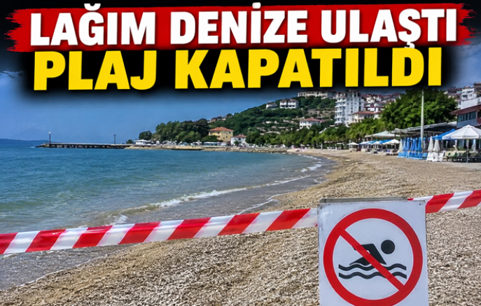 ÇINARCIK’TA LAĞIM DENİZE AKTI PLAJ KAPATILDI!