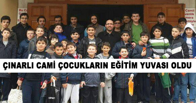ÇINARLI CAMİ ÇOCUKLARIN EĞİTİM YUVASI OLDU