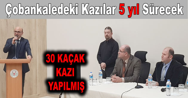 Çobankaledeki Kazılar 5 yıl Sürecek