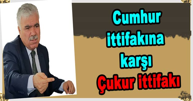 Cumhur ittifakına karşı Çukur ittifakı