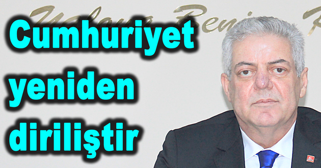 Cumhuriyet yeniden diriliştir
