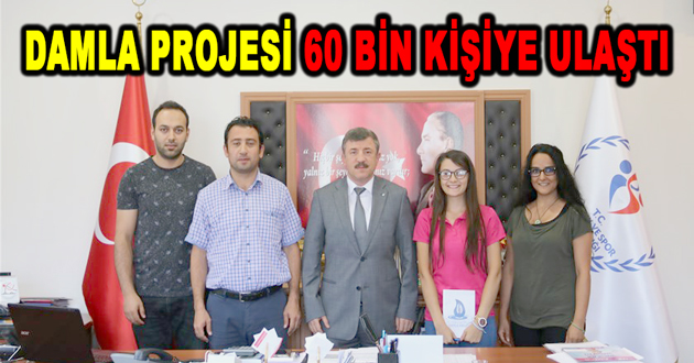 DAMLA PROJESİ 60 BİN KİŞİYE ULAŞTI