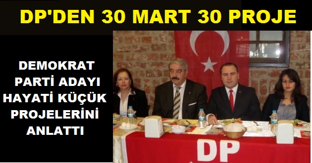 DEMOKRAT PARTİ ADAYI KÜÇÜK SEÇİMDE BİZDE VARIZ DEDİ