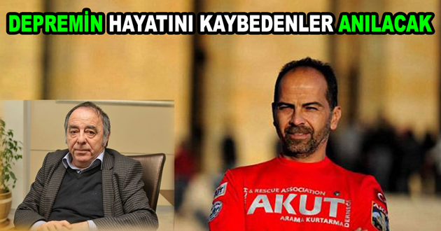 DEPREMDE HAYATINI KAYBEDENLER UNUTULMUYOR