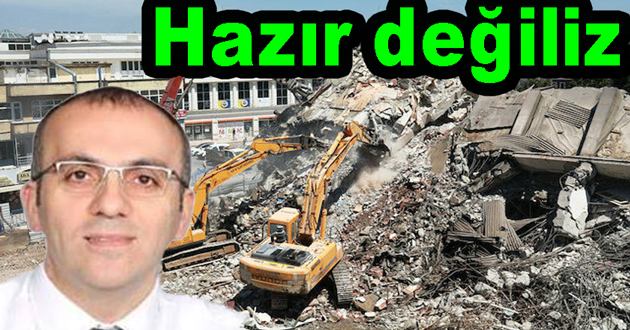 Depreme hazır değiliz