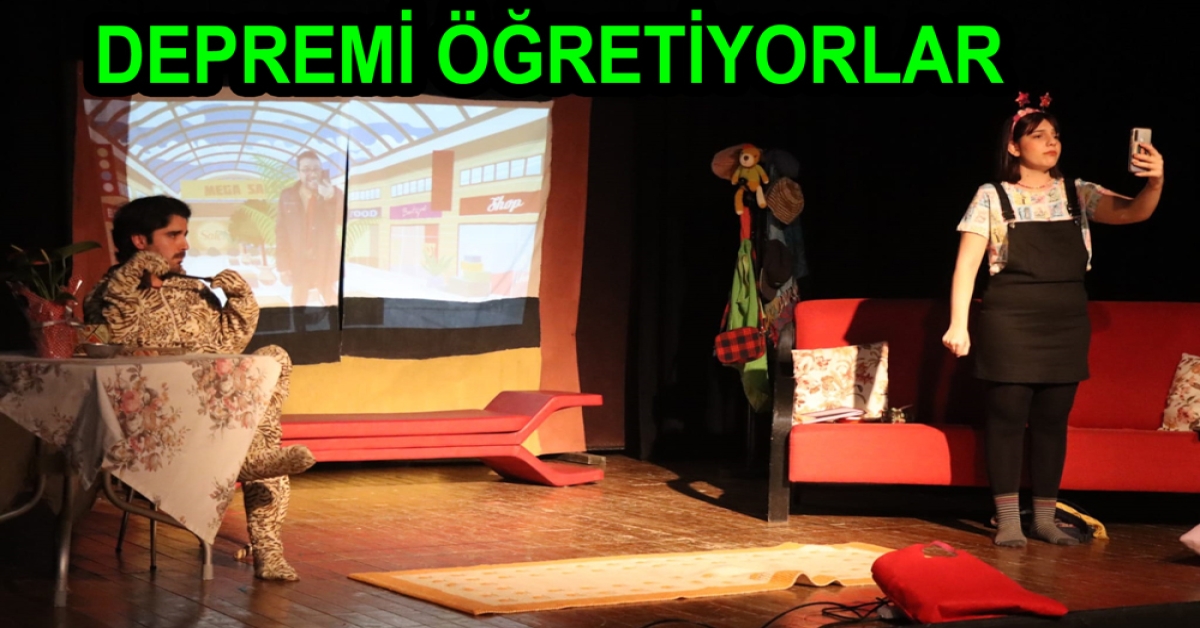 DEPREMİ TİYATRAO İLE ÖĞRENİYORLAR