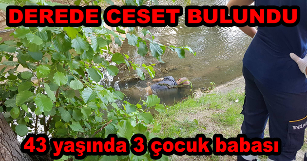 DEREDE CESET BULUNDU