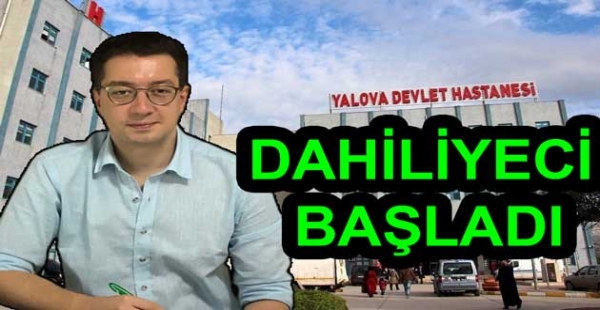 DEVLET HASTANESİNE YENİ DAHİLİYE UZMANI