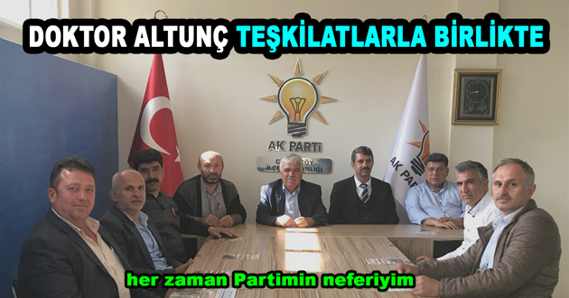 DOKTOR ALTUNÇ TEŞKİLATLARLA BİRLİKTE
