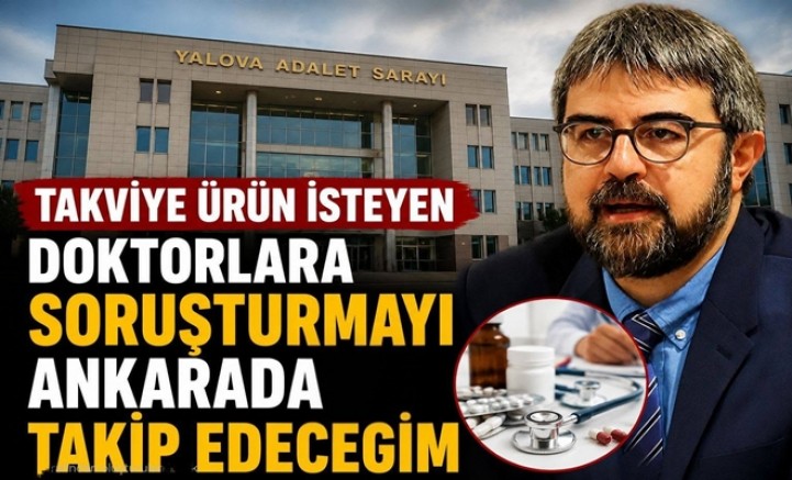 DOKTORLARIN TAKVİYE ÜRÜN SORUŞTURMASINDA DOSYA YENİ SAVCILIĞA TAŞINACAK