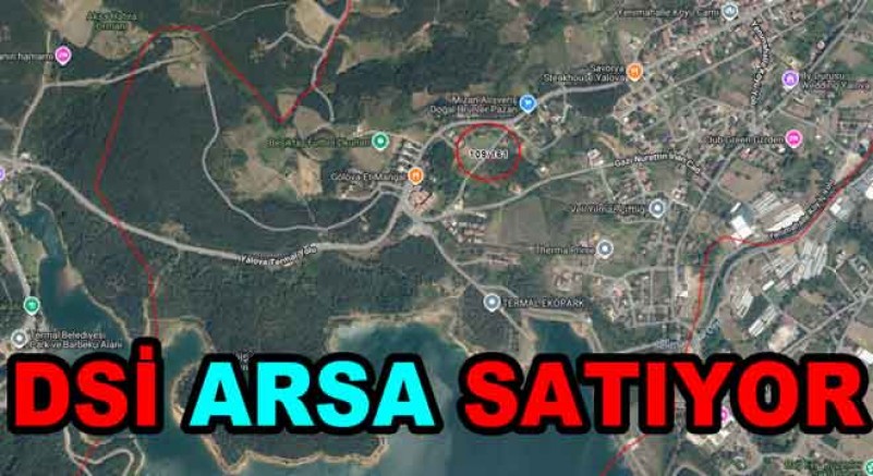DSİ YALOVA TERMAL’DE ARSA SATIYOR