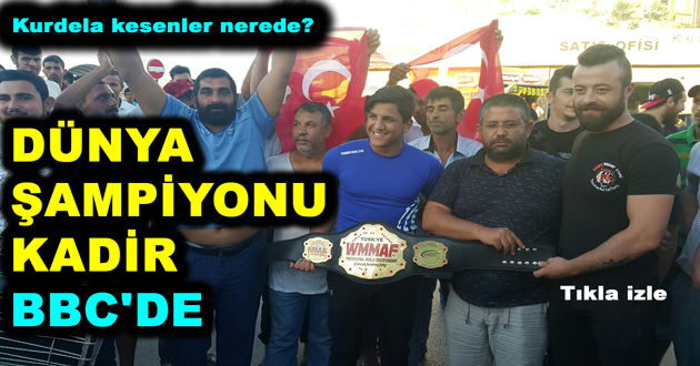 DÜNYA ŞAMPİYONU KADİR BBC'DE