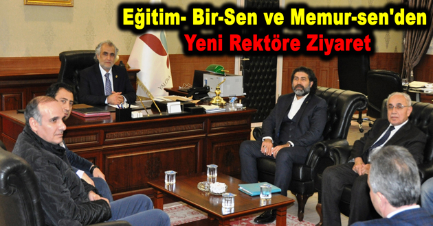 Eğitim- Bir-Sen ve Memur-sen'den Yeni Rektöre Ziyaret