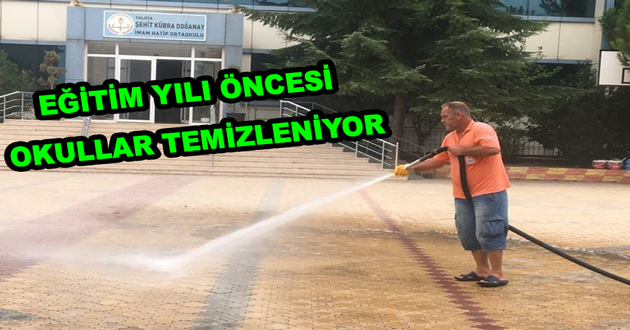 EĞİTİM YILI ÖNCESİ OKULLAR TEMİZLENİYOR