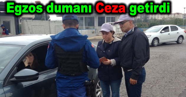 Egzos dumanı Ceza getirdi