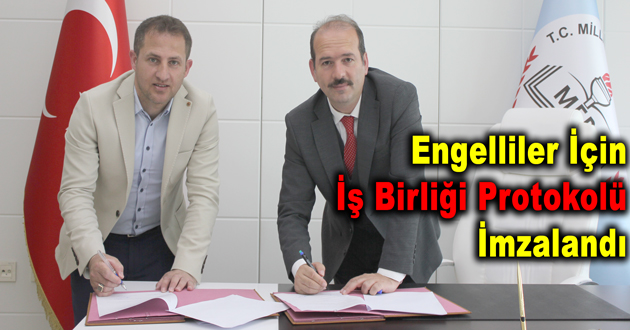 Engelliler İçin İş Birliği Protokolü İmzalandı