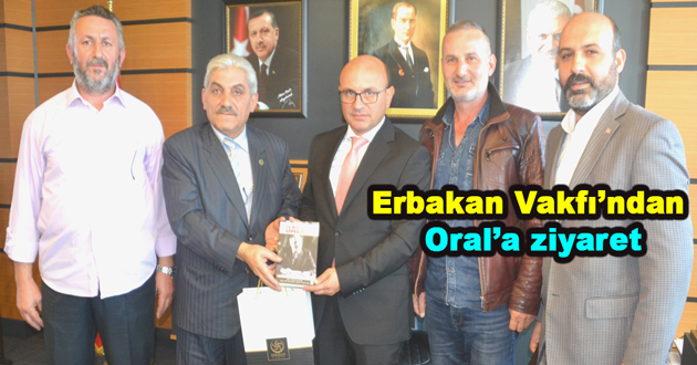 Erbakan Vakfı’ndan Oral’a ziyaret