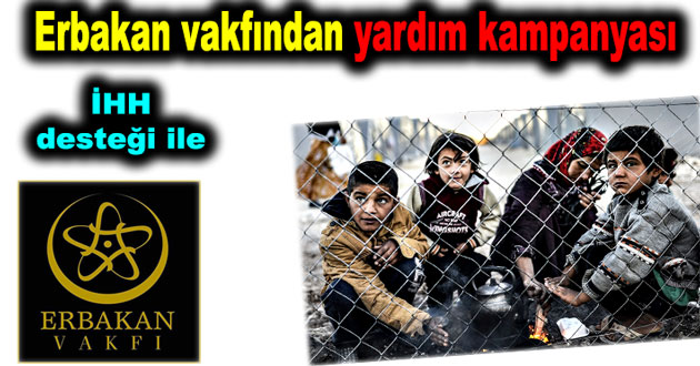 Erbakan vakfından yardım kampanyası