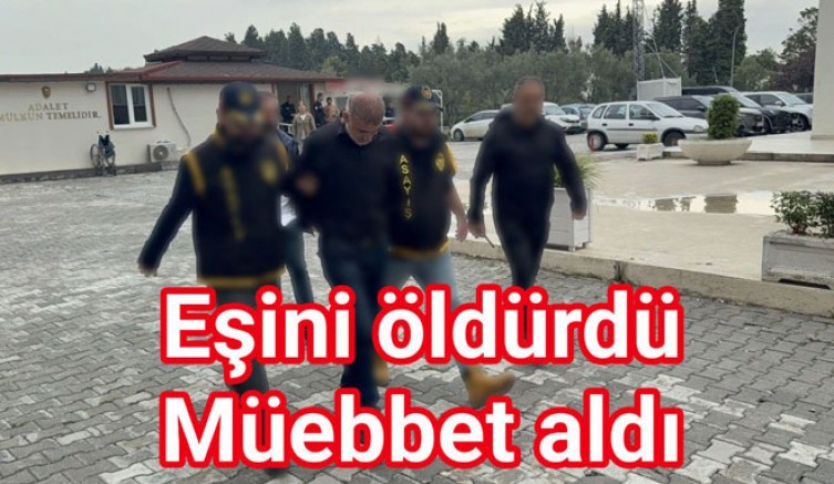 EŞİNİ ÖLDÜRENE AĞIRLAŞTIRILMIŞ MÜEBBET