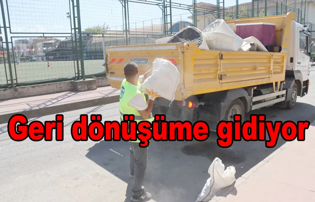EŞYALAR GERİ DÖNÜŞÜME GİDİYOR