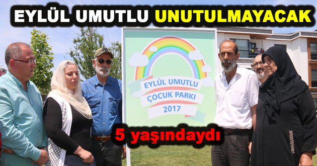 EYLÜL UMUTLU UNUTULMAYACAK