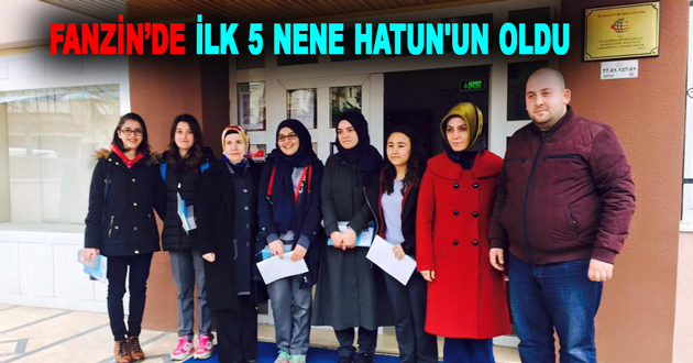 FANZİN YARIŞMASINDA İLK 5 NENE HATUN'UN OLDU
