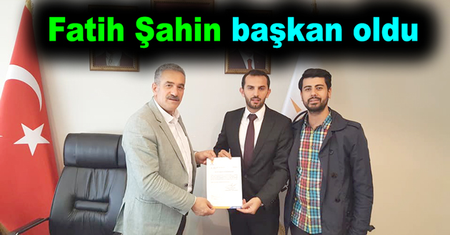 Fatih Şahin başkan oldu