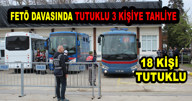 FETÖ DAVASINDA TUTUKLU 3 KİŞİYE TAHLİYE