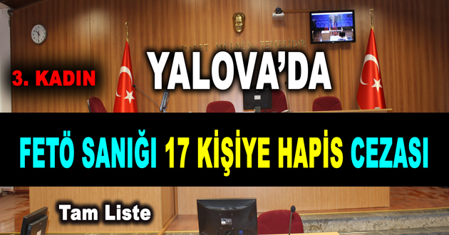 FETÖ SANIĞI 17 KİŞİYE HAPİS CEZASI