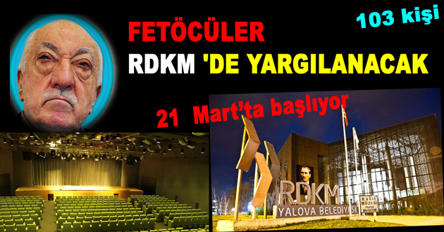 FETÖCÜLER RDKM 'DE YARGILANACAK
