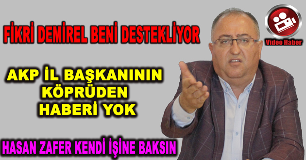 FİKRİ DEMİREL BENİ DESTEKLİYOR