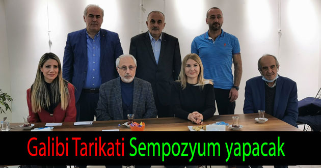 Galibi Tarikatı Tasavvuf Sempozyumu yapacak