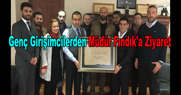 Genç Girişimcilerden Müdür Fındık'a Ziyaret